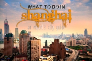 Things to Do in Shanghai, China: An Expert’s City Guide