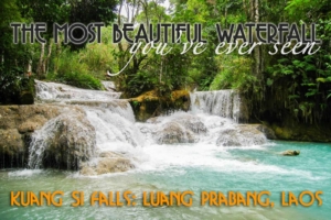 Kuang Si Falls in Luang Prabang: The Most Beautiful Waterfall You’ve Ever Seen