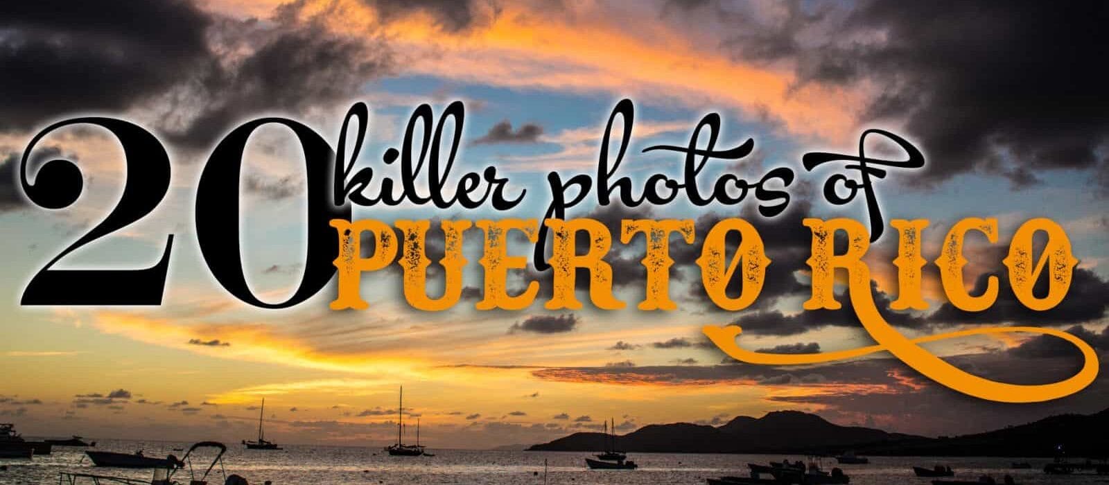 20 Killer Photos of Puerto Rico