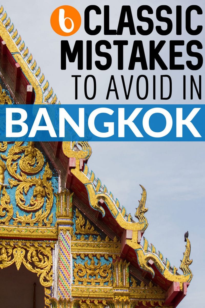 6 Classic Mistakes to Avoid on Your First Visit to Bangkok